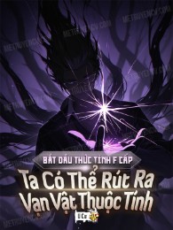 Bắt Đầu Thức Tỉnh F Cấp? Ta Có Thể Rút Ra Vạn Vật Thuộc Tính