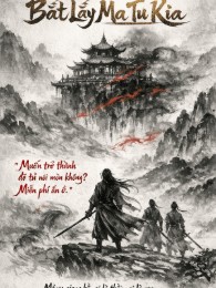 Bắt Lấy Ma Tu Kia