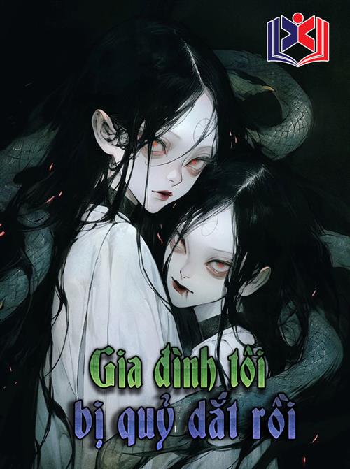 Cả Nhà Tôi Bị Quỷ Dắt Rồi