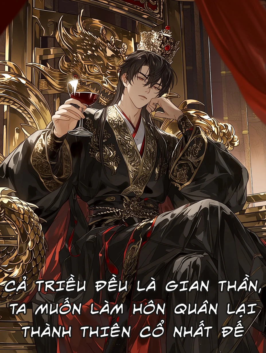 Cả Triều Đều Là Gian Thần, Ta Muốn Làm Hôn Quân Lại Thành Thiên Cổ Nhất Đế