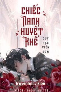 Chiếc Nanh Huyết Khế - Quy Hạc Viễn Sơn