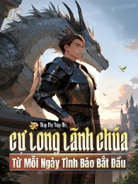 Cự Long Lãnh Chúa: Từ Mỗi Ngày Tình Báo Bắt Đầu