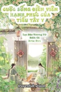 Cuộc Sống Điền Viên Hạnh Phúc Của Tiểu Tây Y