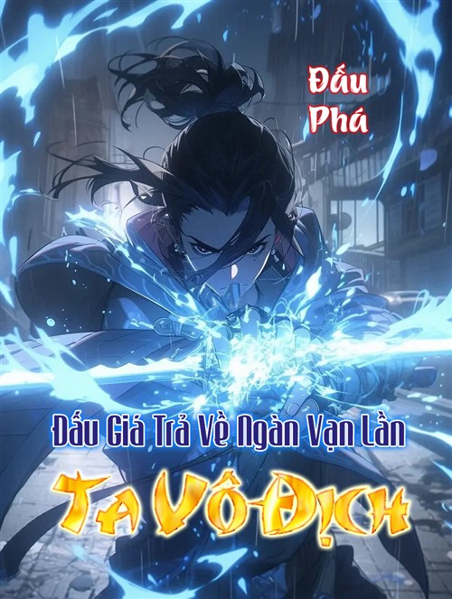 Đấu Phá Thương Khung: Đấu giá trả về ngàn vạn lần, Ta Vô Địch