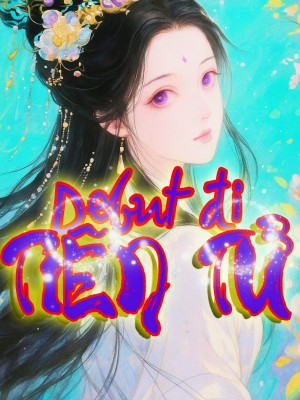 Debut Đi, Tiên Tử