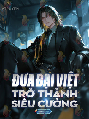 Đưa Đại Việt Trở Thành Siêu Cường