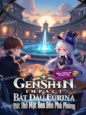 Genshin Impact: Bắt Đầu Furina Rút Thẻ Mặt Đen Đến Phá Phòng