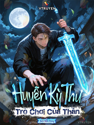 Huyễn Kỳ Thư: Trò Chơi Của Thần