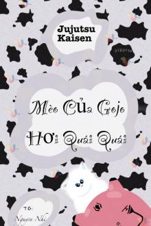 Jujutsu Kaisen: Mèo Của Gojo Hơi Quái Quái