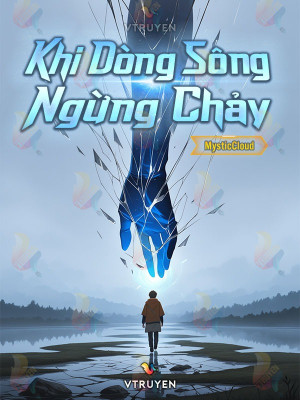 Khi Dòng Sông Ngừng Chảy