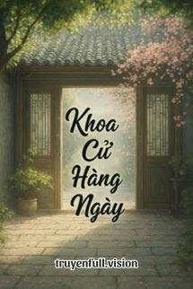 Khoa Cử Hằng Ngày - Đảo Lí Thiên Hạ