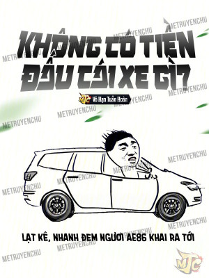Không Có Tiền Đấu Cái Xe Gì?