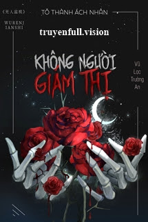 Không Người Giám Thị - Tô Thành Ách Nhân