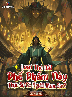 Loại Thẻ Bài Phế Phẩm Này Thực Sự Có Người Mua Sao?