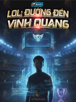 Lol: Đường Đến Vinh Quang