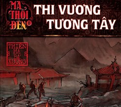 Ma Thổi Đèn - Tập 7: Thi Vương Tương Tây