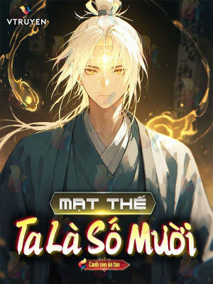 Mạt Thế: Ta Là Số Mười