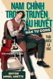 Nam Chính Trong Truyện Cẩu Huyết Hắn Tự Cong