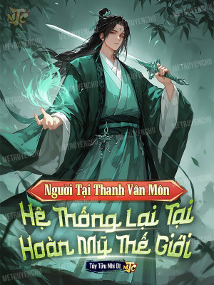 Người Tại Thanh Vân Môn, Hệ Thống Lại Tại Hoàn Mỹ Thế Giới