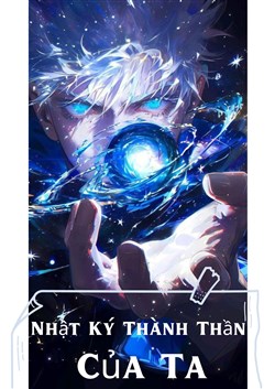 Nhật Ký Thành Thần Của Ta (Dịch)