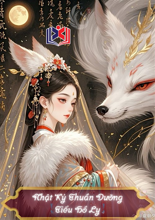 Nhật Ký Thuần Dưỡng Tiểu Hồ Ly