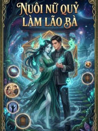Nuôi Nữ Quỷ Làm Lão Bà