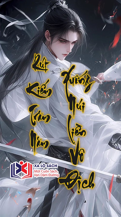 Rút Kiếm Trăm Năm, Xuống Núi Liền Vô Địch