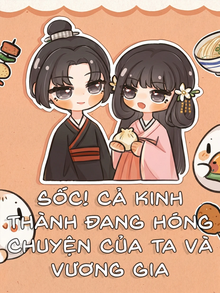 Sốc! Cả Kinh Thành Đang Hóng Chuyện Của Ta Và Vương Gia