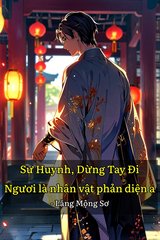 Sư Huynh, Dừng Tay Đi, Ngươi Là Nhân Vật Phản Diện A! (Dịch)