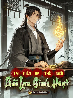 Tại Thiên Ma Thế Giới Bãi Lạn Sinh Hoạt