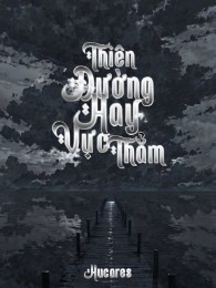 Thiên Đường Hay Vực Thẳm ?