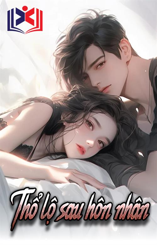 Thổ Lộ Sau Hôn Nhân