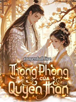 Thông Phòng Của Quyền Thần - Linh Lam