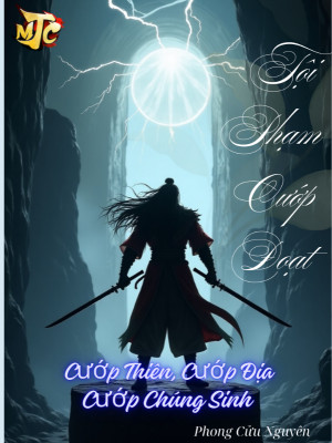 Tội Phạm Cướp Đoạt, Cướp Thiên, Cướp Địa, Cướp Chúng Sinh