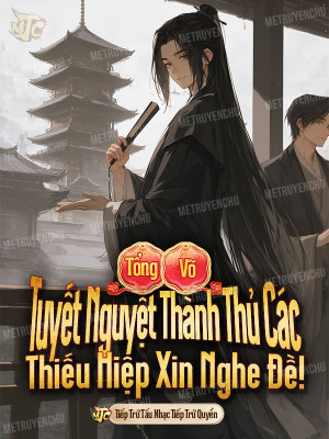 Tổng Võ: Tuyết Nguyệt Thành Thủ Các, Thiếu Hiệp Xin Nghe Đề!