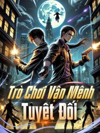 Trò Chơi Vận Mệnh Tuyệt Đối