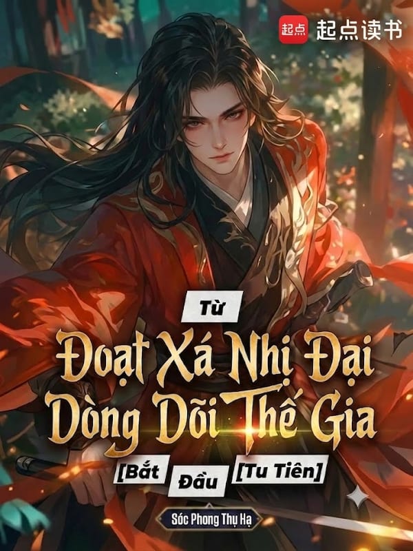 Từ Đoạt Xá Nhị Đại Dòng Dõi Thế Gia Bắt Đầu Tu Tiên