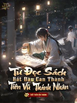 Từ Đọc Sách Bắt Đầu Can Thành Tiên Vũ Thánh Nhân
