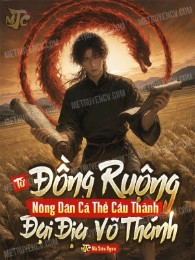 Từ Đồng Ruộng Nông Dân Cá Thể Cẩu Thành Đại Địa Võ Thánh