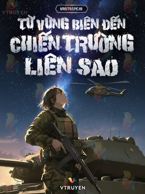 Từ Vùng Biên Đến Chiến Trường Liên Sao