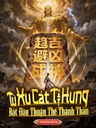 Từ Xu Cát Tị Hung Bắt Đầu Thuận Thế Thành Thần