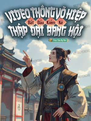 Video Thông Võ Hiệp, Bắt Đầu Kiểm Kê Thập Đại Bang Hội