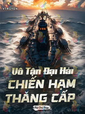Vô Tận Đại Hải, Chiến Hạm Thăng Cấp