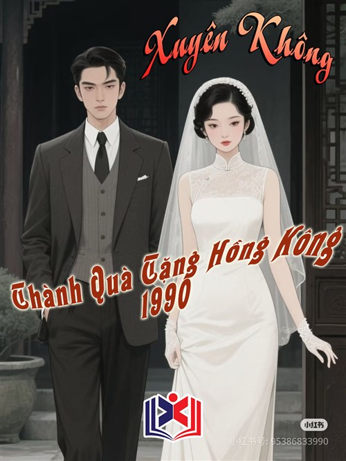Xuyên Không Thành Quà Tặng: Hồng Kông 1990